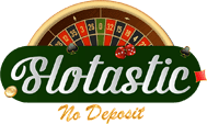 Slotastic No Deposit